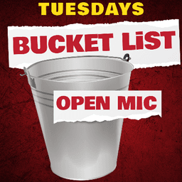 Bucket List Open Mic