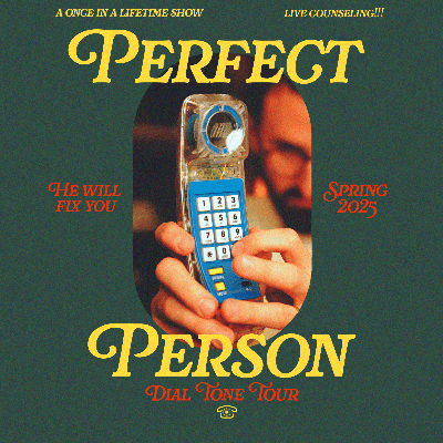  Perfect Person: The Dial Tone Tour